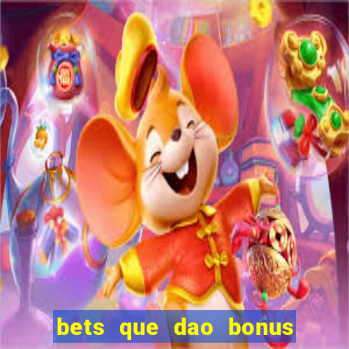 bets que dao bonus no cadastro sem deposito